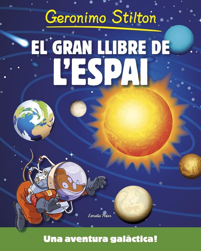 Geronimo Stilton. El gran llibre de l'espai | Geronimo Stilton | Cooperativa autogestionària