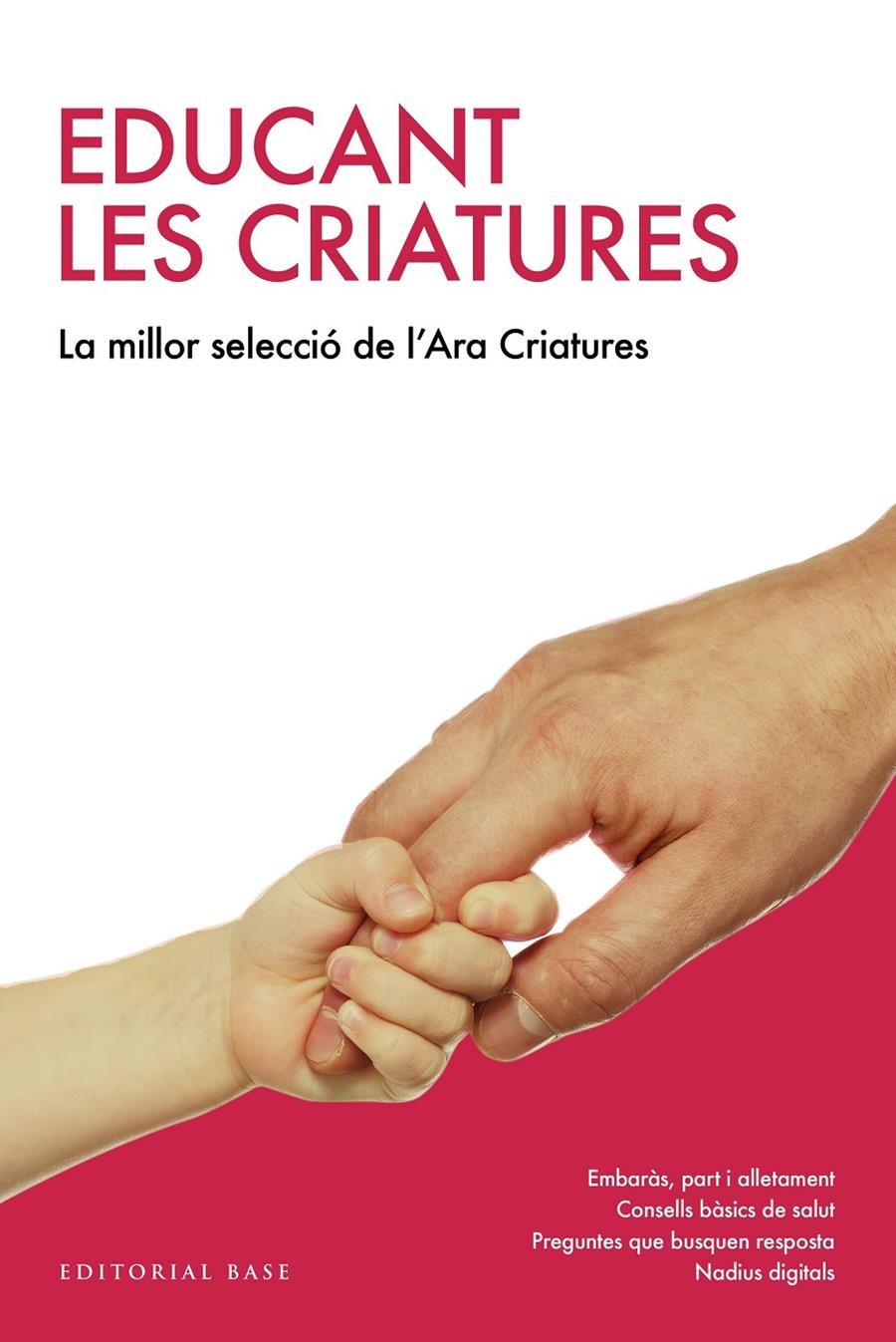 Educant les criatures. La millor selecció del "Criatures" del diari ARA | Varios autores | Cooperativa autogestionària