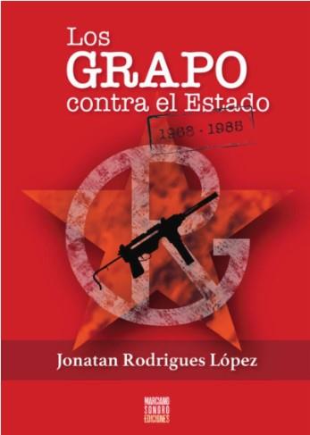 Los GRAPO contra el Estado (1968-1985) | Rodrigues López, Jonatan | Cooperativa autogestionària