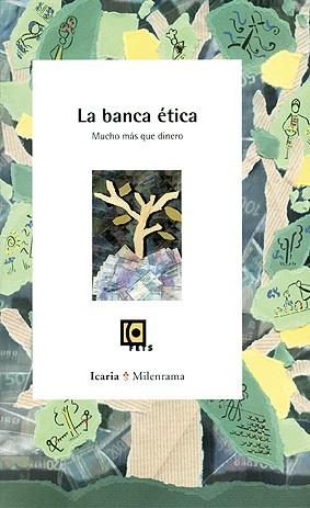 La banca ética: mucho más que dinero | Alsina, Oriol (coord.) | Cooperativa autogestionària