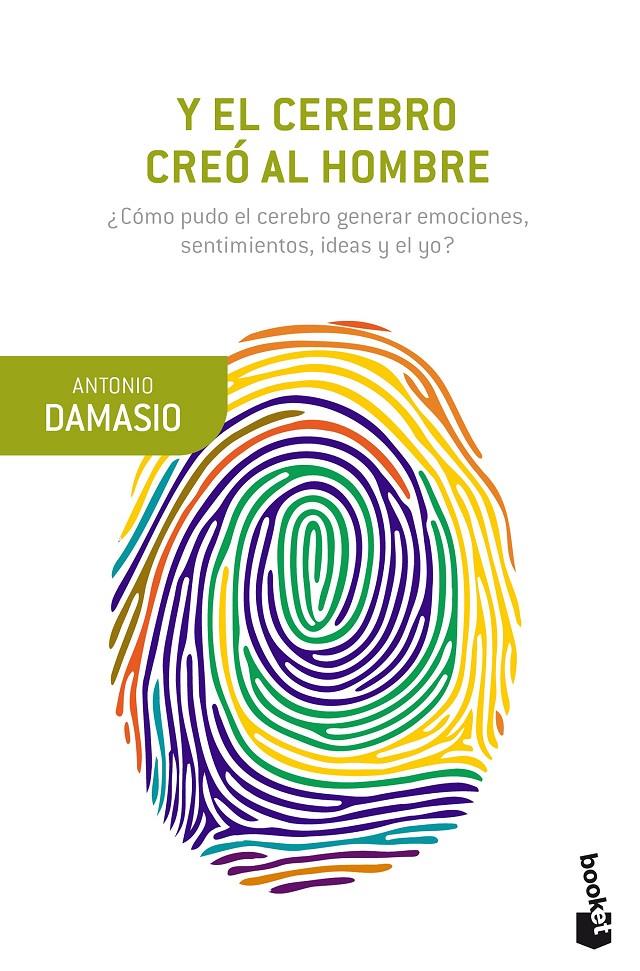 Y el cerebro creó al hombre | Damasio, Antonio | Cooperativa autogestionària