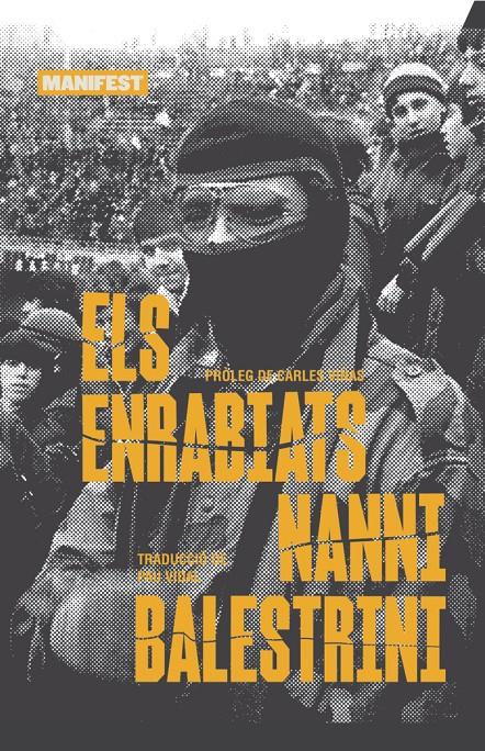 Els enrabiats | Balestrini, Nani | Cooperativa autogestionària