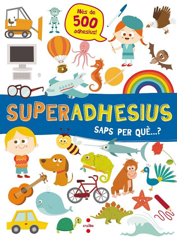 Superadhesius. Saps per què...? | VVAA | Cooperativa autogestionària