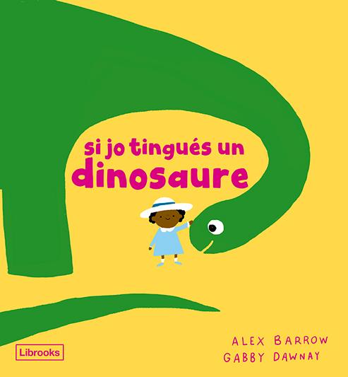 Si jo tingués un dinosaure | Dawnay, Gabby | Cooperativa autogestionària