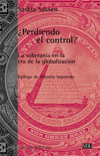 ¿Perdiendo el control? La soberanía en la era de la globalización | Sassen, Saskia | Cooperativa autogestionària