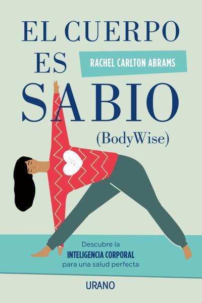 El cuerpo es sabio | CARLTON ABRAMS, RACHEL | Cooperativa autogestionària