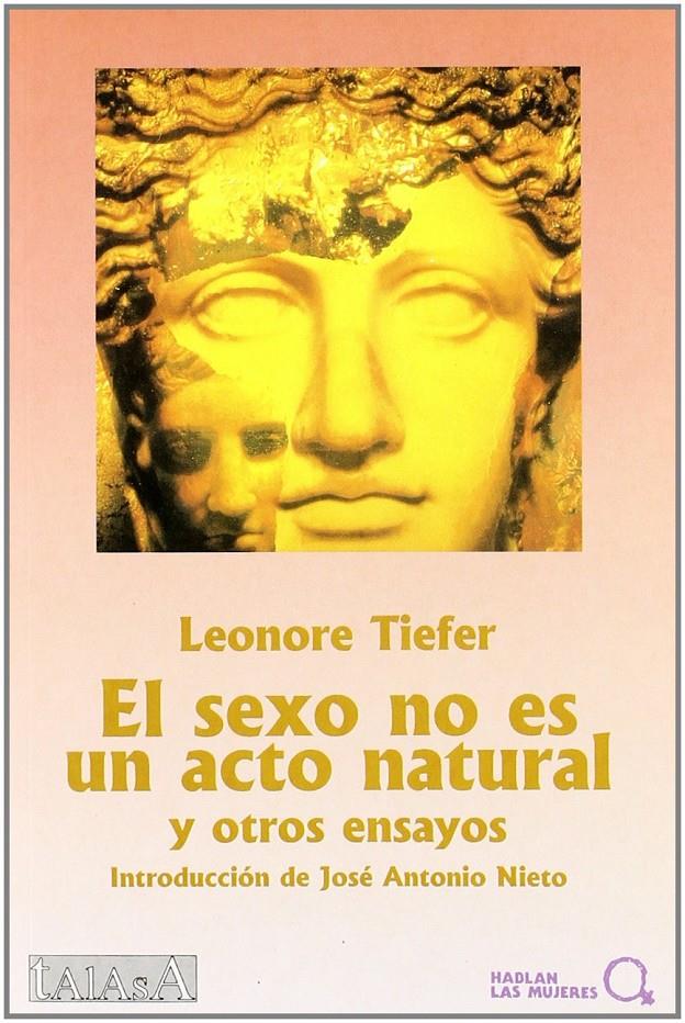 sexo no es un acto natural | leonor tiefer | Cooperativa autogestionària