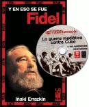 Y en eso se fue Fidel | Errazkin, Iñaki | Cooperativa autogestionària