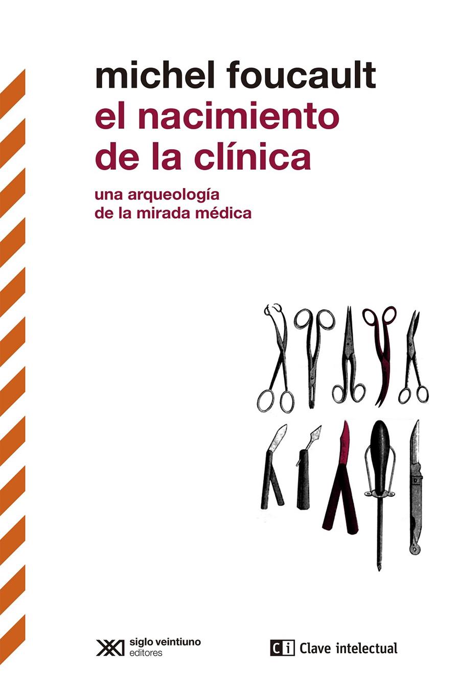 El nacimiento de la clínica | Foucault, Michel | Cooperativa autogestionària