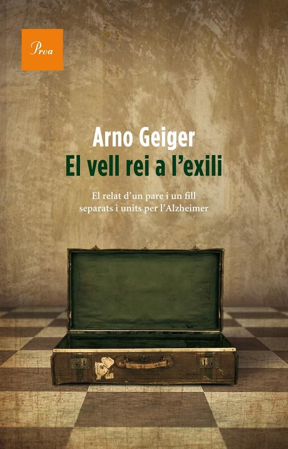 El vell rei a l'exili | Arno Geiger