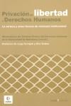 Privación de libertad y Derechos Humanos. La tortura y otras formas de violencia institucional | VVAA | Cooperativa autogestionària