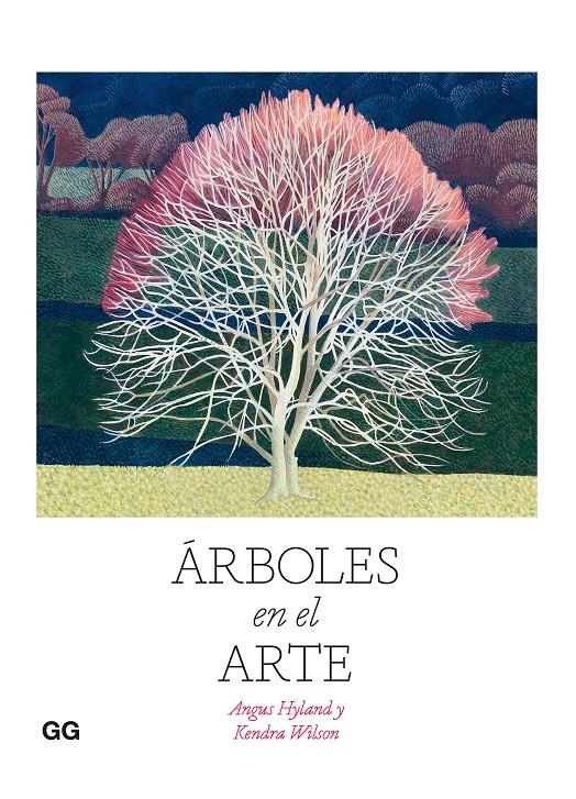 Árboles en el arte | Hyland, Angus/Wilson, Kendra | Cooperativa autogestionària