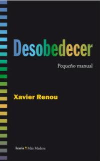 Desobedecer | Renou (francés), Xavier | Cooperativa autogestionària