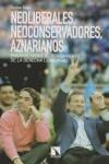 Neoliberales, neoconservadores, aznarianos | Taibo, Carlos