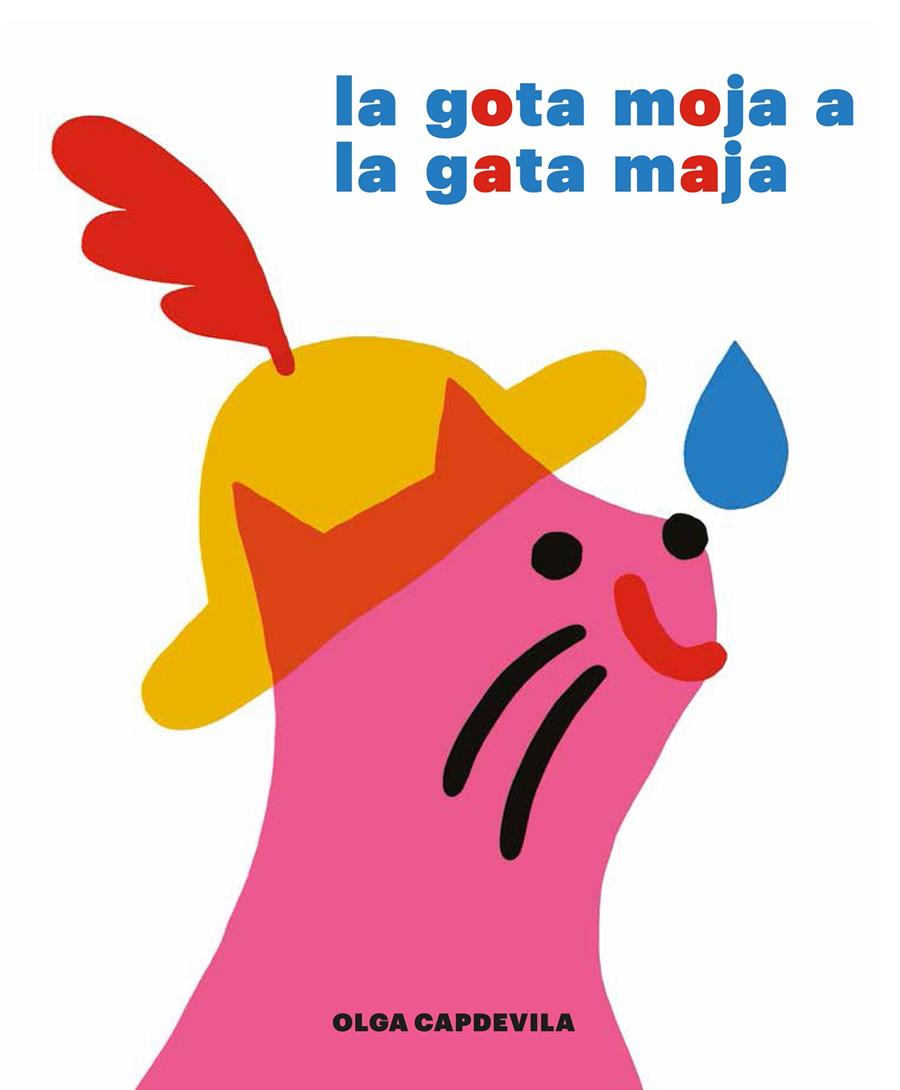 La gota moja a la gata maja | Capdevila Muntal, Olga | Cooperativa autogestionària