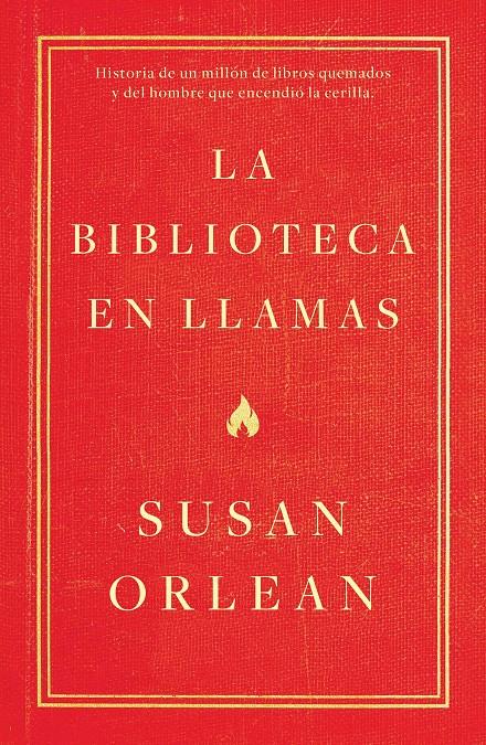 La biblioteca en llamas | Orlean, Susan
