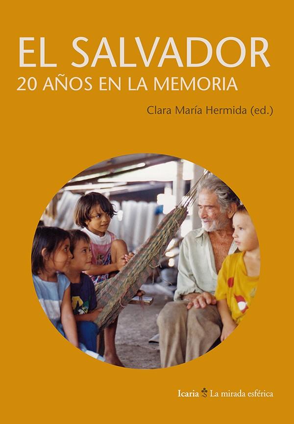 EL SALVADOR 20 AÑOS EN LA MEMORIA | HERMIDA, CLARA MARIA | Cooperativa autogestionària