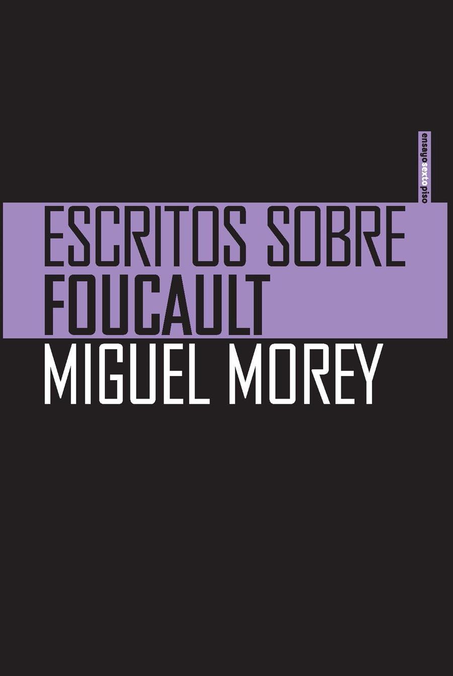Escritos sobre Foucault | Miguel Morey