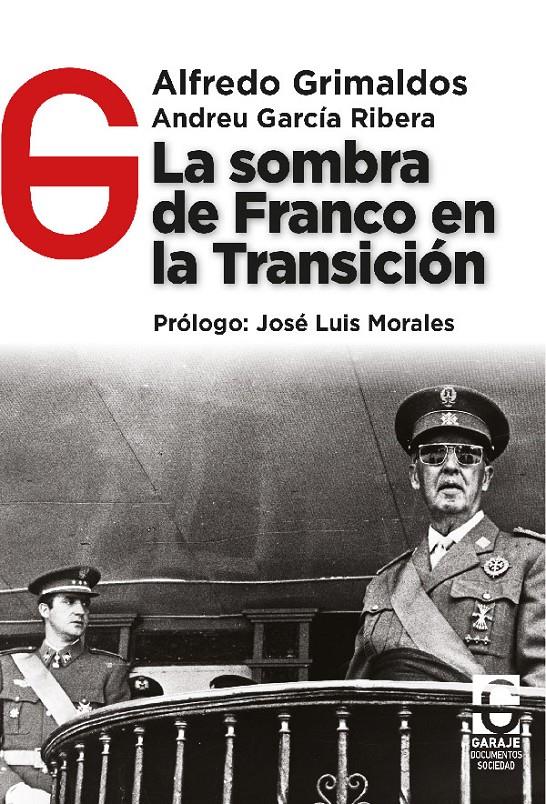 La sombra de Franco en la Transición | Grimaldos Feito, Alfredo / García Ribera, Andreu | Cooperativa autogestionària