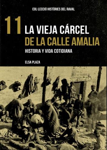 La vieja cárcel de la calle Amalia | Plaza, Elsa | Cooperativa autogestionària