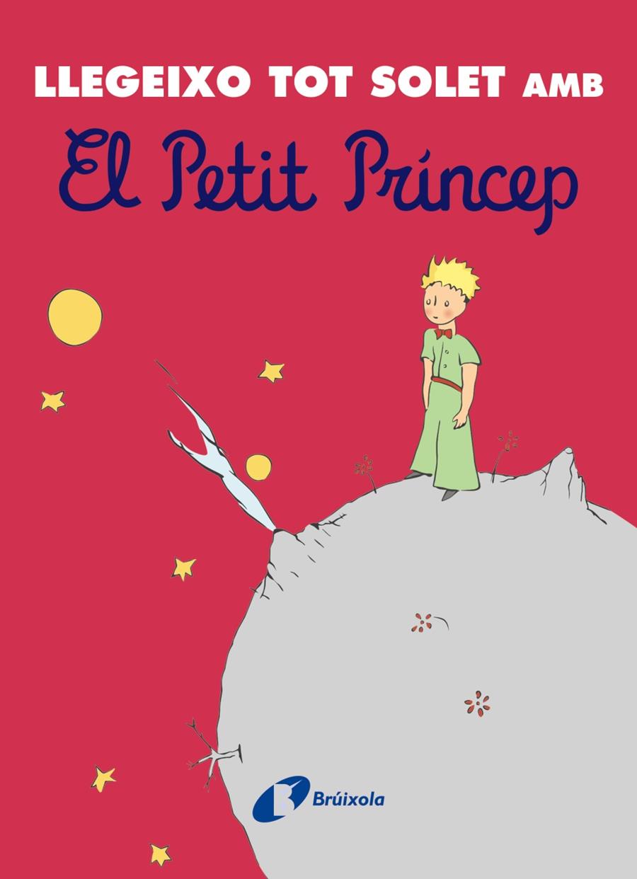 Llegeixo tot solet amb El Petit Príncep | de Saint-Exupéry, Antoine
