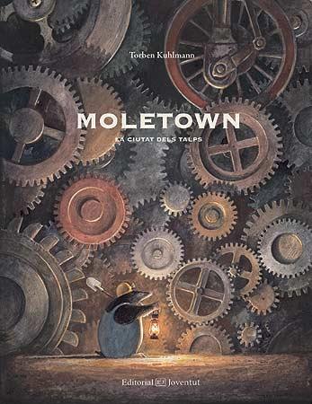 Moletown. La ciutat dels talps | Kulhmann, Torben | Cooperativa autogestionària