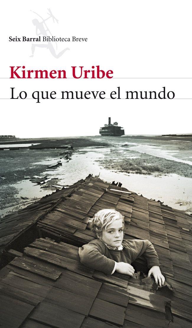 Lo que mueve el mundo | Kirmen Uribe