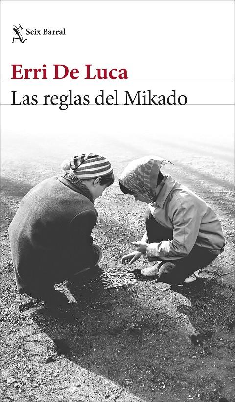 Las reglas del Mikado | De Luca, Erri | Cooperativa autogestionària