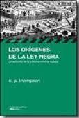 Los orígenes de la ley negra | E. P. Thompson  | Cooperativa autogestionària