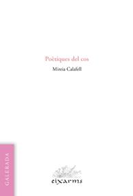 Poètiques del cos | Calafell, Mireia | Cooperativa autogestionària