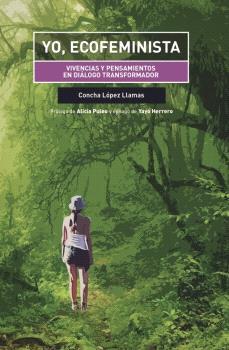 Yo ecofeminista | López Llamas, Concha | Cooperativa autogestionària