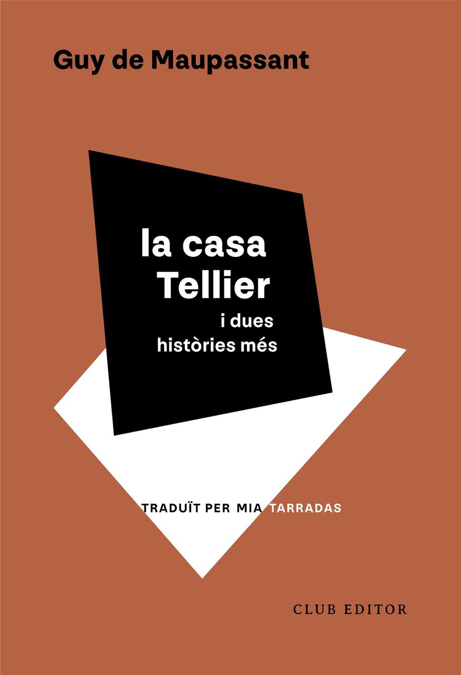 La casa Tellier i dues històries més | Maupassant, Guy | Cooperativa autogestionària