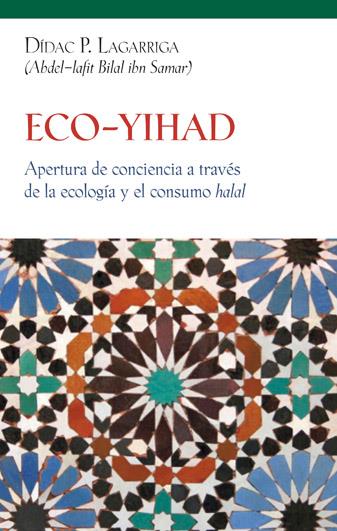 Eco-Yihad | Lagarriga, Didac P. (Abdel-Iafit Bilal ibn Samar)