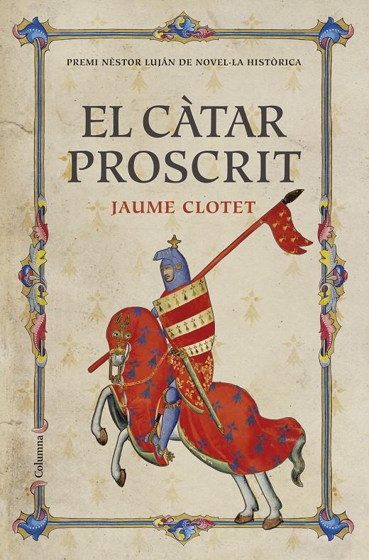 El càtar proscrit | Jaume Clotet Planas
