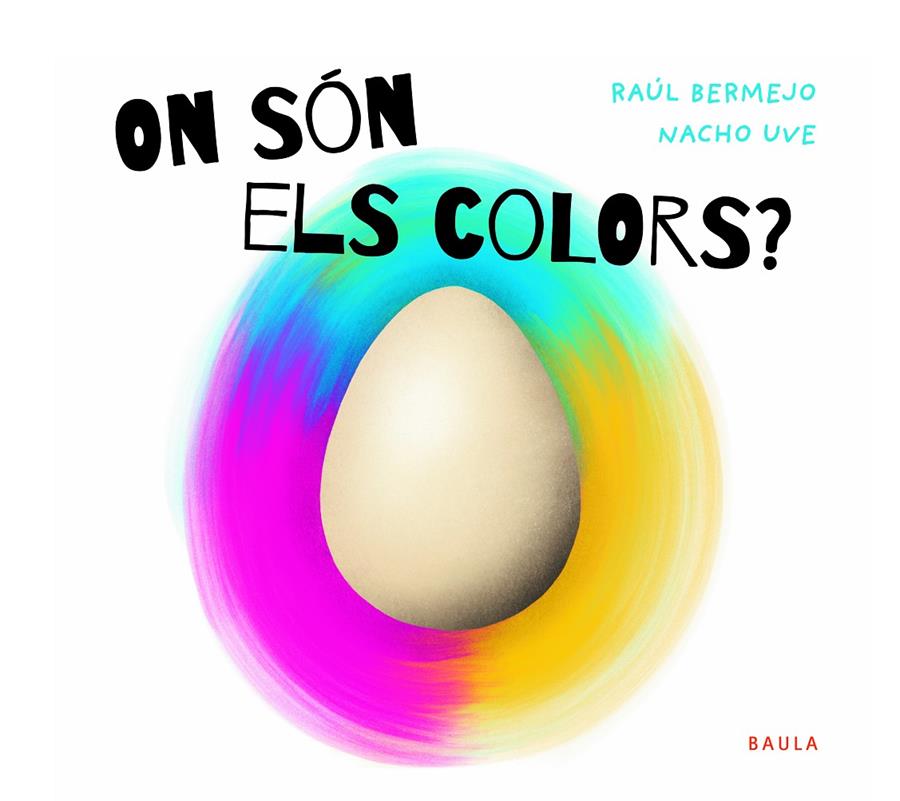 On són els colors? | Bermejo, Raúl; Uve, Nacho | Cooperativa autogestionària