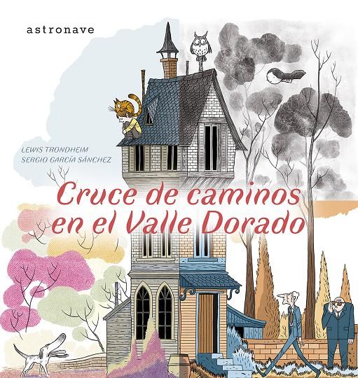 Cruce de caminos en el valle dorado | Lewis Trondheim; Sergio Garcia; Lola Moral | Cooperativa autogestionària