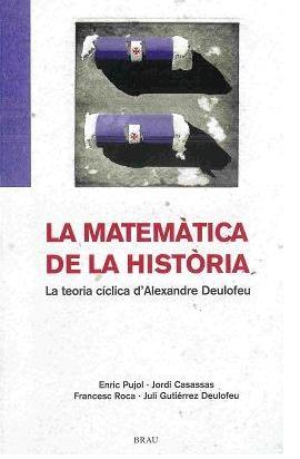 La matemática de la història | Pujol Casademont, Enric/Roca Rosell, Francesc/y otros