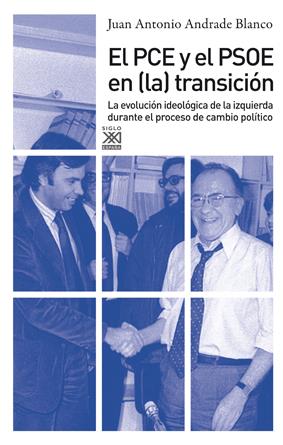El PCE y el PSOE en (la) transición | Andrade Blanco, Juan Antonio