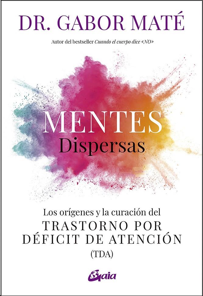 Mentes dispersas | Maté, Gabor | Cooperativa autogestionària