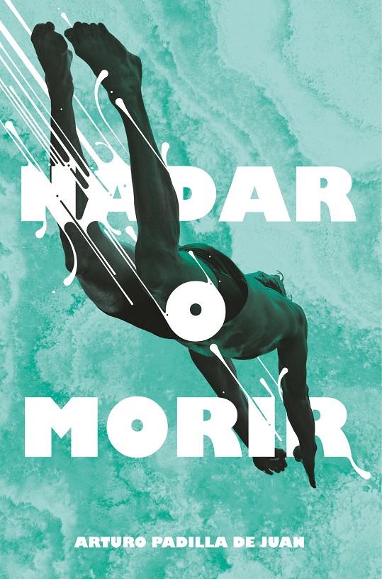 Nadar o morir | Padilla de Juan, Arturo | Cooperativa autogestionària