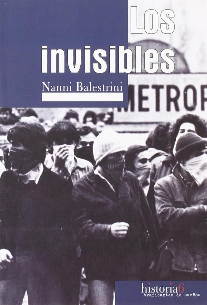 Los invisibles | Balestrini, Nanni