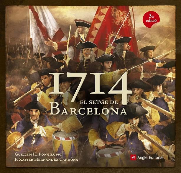 1714. El setge de Barcelona | Guillem H. Pongiluppi i F. Xavier Hernàndez Cardona