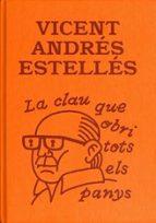 La clau que obri tots els panys | Andrés Estellés, Vicent | Cooperativa autogestionària