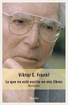 Lo que no está escrito en mis libros | Viktor E. Frankl | Cooperativa autogestionària