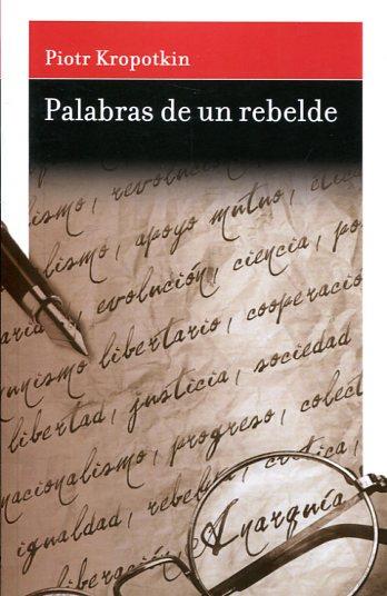 Palabras de un rebelde | kropotkin | Cooperativa autogestionària