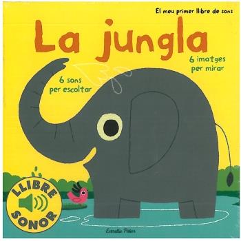 La jungla. El meu primer llibre de sons | Diversos Autors/Marion Billet | Cooperativa autogestionària