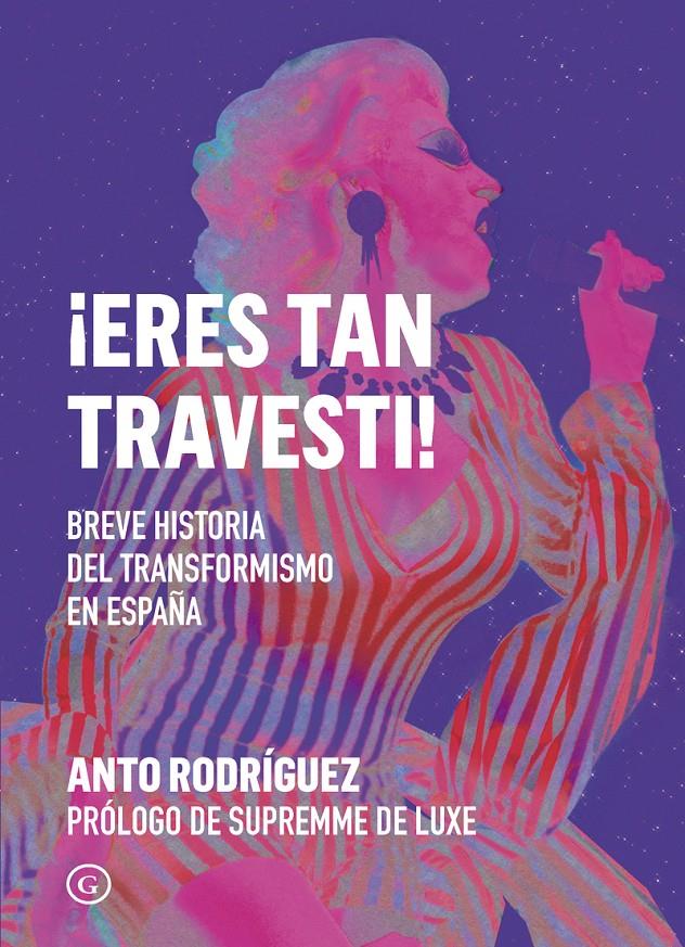 ¡Eres tan travesti! | Rodríguez, Anto