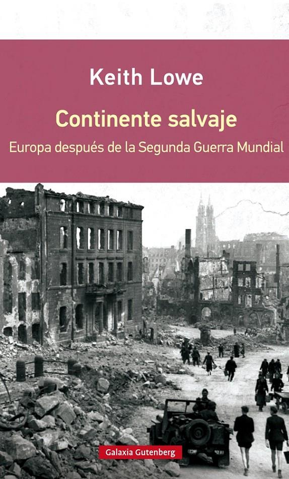 Continente salvaje- RÚSTICA | Lowe, Keith | Cooperativa autogestionària