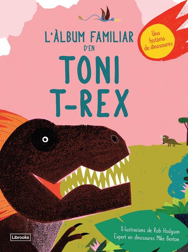 L'àlbum familiar d'en Toni T-Rex | Benton, Mike/Hodgson, Rob