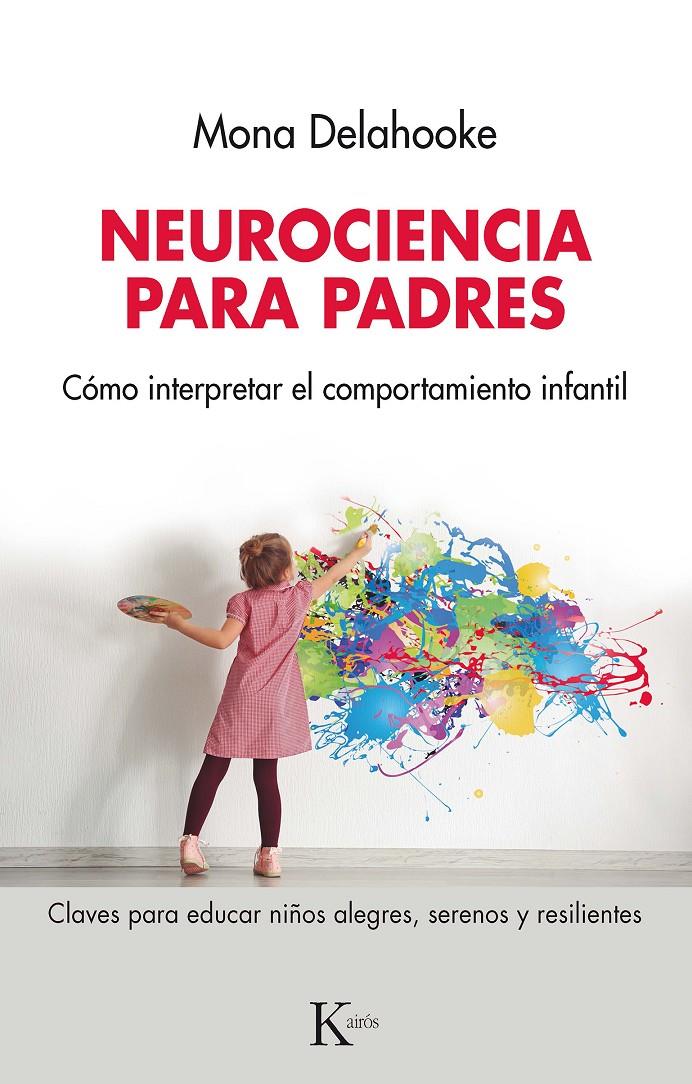 Neurociencia para padres | Delahooke, Mona